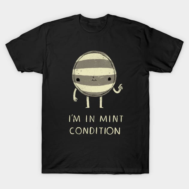 i'm in mint condition! T-Shirt by Louisros